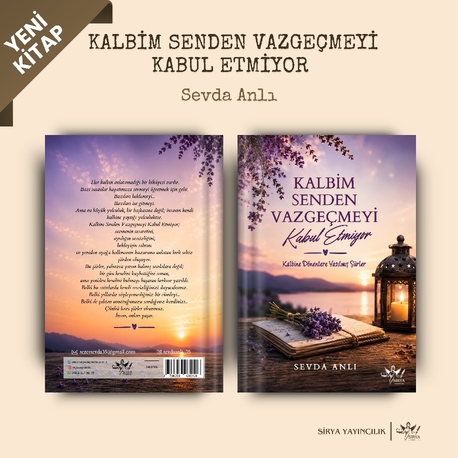 KALBİM SENDEN VAZGEÇMEYİ KABUL ETMİYOR