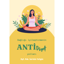 14. KİTAPÇIK: Sağlığı İyileştirmenin Anti-Diyet Yolları E-Kitapçık