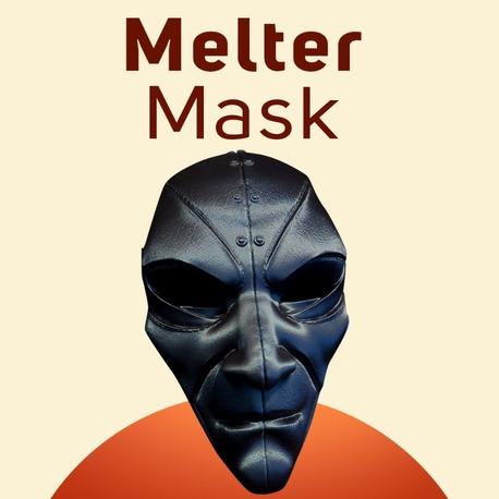 Melter Mask