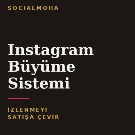 Instagram büyüme Sistemi
