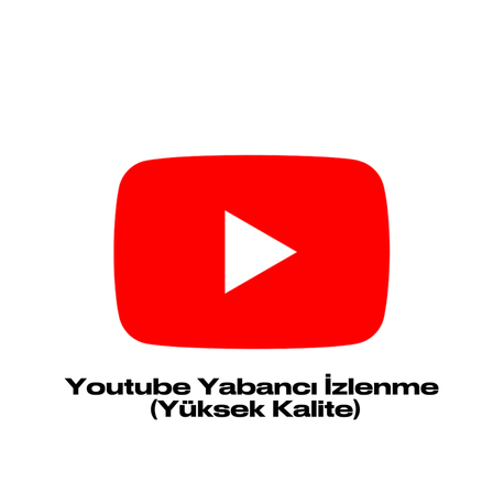 1000 Adet Youtube Yabancı İzlenme (Yüksek Kalite)