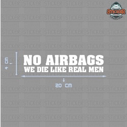 No Airbags We Die Like Real Men Sticker