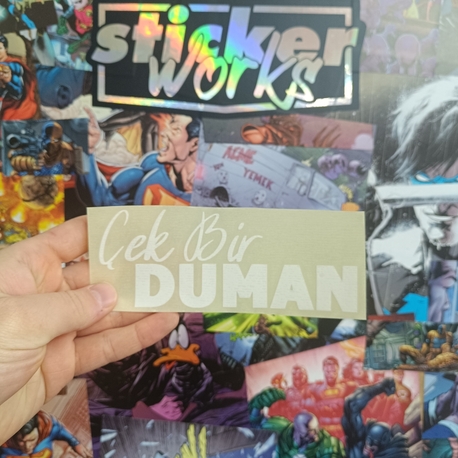 Çek Bir Duman Sticker 