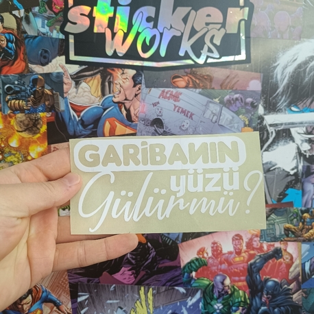 Garibanın Yüzü Gülür mü Sticker 