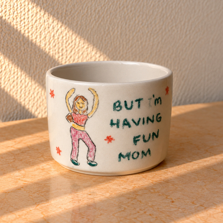 I’m having fun mom bardak || ön sipariş