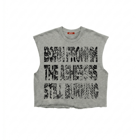 Born From The Ashes Sleeveless Tee 