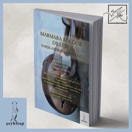 MARMARA BÖLGESİ DİLLERİ-Karşılaştırmalı Sözlüğü- S. SAYGILI, B. ÇELİK , G. ŞENKAL