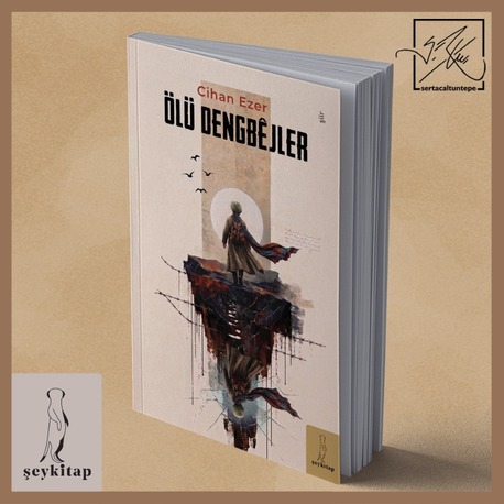 ÖLÜ DÊNGBEJLER-CİHAN EZER (ŞİİR)