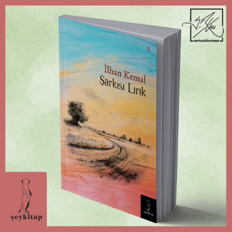 ŞARKISI LİRİK -İLHAN KEMAL (şiir)