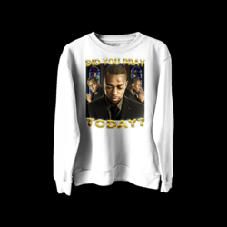 DID YOU PRAY Sweatshirt