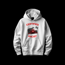 CERTIFIED RACIST Hoodie