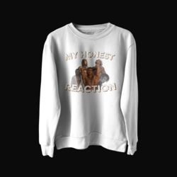 MY HONES REACTION Sweatshirt