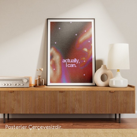 Actually, I Can Posteri