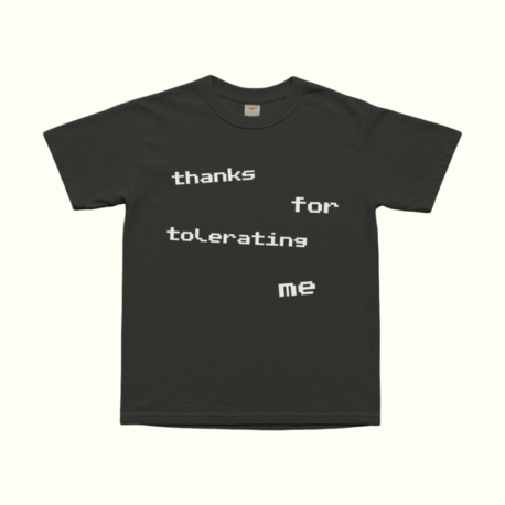 Thanks For Tolerating Me v2 T-Shirt