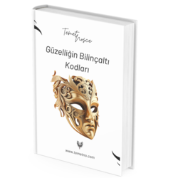 Güzelliğin Bilinçaltı Kodları - 116 Sayfa (E-Kitap)