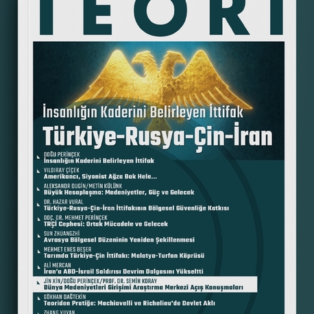 İnsanlığın Kaderini Belirleyen İttifak: Türkiye-Rusya-Çin-İran