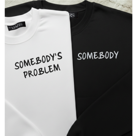 SOMEBODY'S PROBLEM
