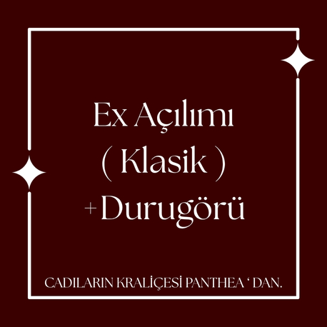 Ex Partner Açılımı ( Klasik ) +Durugörü