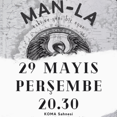 MAN-LA | 29 Mayıs Perşembe Oyun Bileti -KOMA SAHNESİ