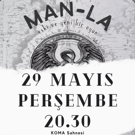 MAN-LA - 29 Mayıs Perşembe Armağan Bileti -KOMA SAHNESİ