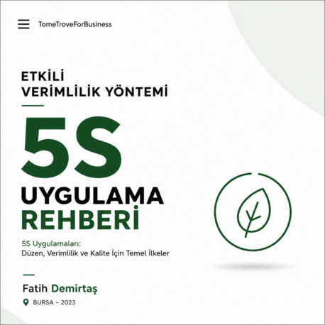ETKİLİ VERİMLİLİK YÖNTEMİ 5S UYGULAMA REHBERİ