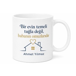 Evin Temeli Baba Yazılı Özel Kupa Bardak Babalar Günü Hediyesi