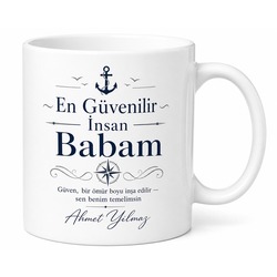 En Güvenilir İnsan Babam Yazılı Kupa Bardak Babalar Günü Hediyesi
