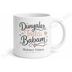 Dünyalar Tatlısı Babam Yazılı Kupa Bardak Babalar Günü Hediyesi
