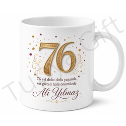 76 Yaş Doğum Günü Hediye Kupa Bardak Özel Gün Anısı Baskılı Hediye