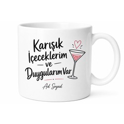 I Have Mixed Drinks About Feelings Baskılı Karışık İçeceklerim Duygularım Var Kupa Hediye