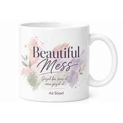 Beautiful Mess Yazılı Güzel Kaos Kupa Bardak Özel Tasarım Hediye