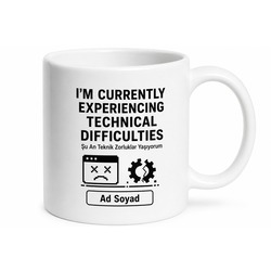 Im Currently Experiencing Technical Difficulties Baskılı Teknik Zorluklar Yaşıyorum Kupa Hediye