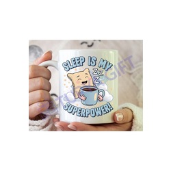 Uyku ve Kahve Tutkunlarına Özel Kupa – Sleep is My Superpower Tasarımı