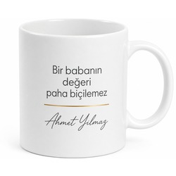 Paha Biçilemez Baba Yazılı Kupa Bardak Babalar Günü Hediyesi Özel Tasarım