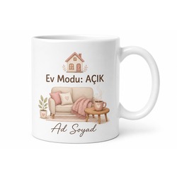 Kişiye Özel Ev Modu Açık Yazılı Baskılı Kupa Bardak Ev Hediyesi