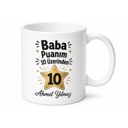 Baba Puanım 10 Üzerinden 10 Yazılı Kupa Bardak Babalar Günü Hediye
