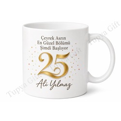 Çeyrek Asır Hediyesi 25 Yaş Doğum Günü Özel Tasarım Kupa Bardak