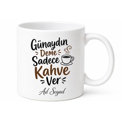 Günaydın Deme Sadece Kahve Ver Esprili Sabah Rutini Seramik Kupa Bardak Hediye