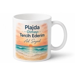 Plajda Olmayı Tercih Ederim Yazılı Kupa Bardak Hediye