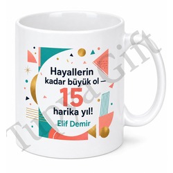 Modern Tasarımlı 15 Yaş Doğum Günü Hediyesi Genç Kupa Bardak Özel Baskı
