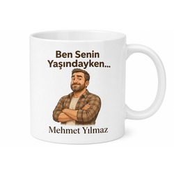 İsme Özel Ben Senin Yaşındayken Diyen Baba Kupa Bardak Hediye