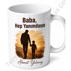 Baba Hep Yanımdasın Yazılı Kupa Bardak Babalar Günü Özel Hediye