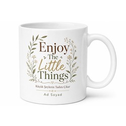 Enjoy The Little Things Baskılı Küçük Şeylerin Tadını Çıkar Kupa Bardak Hediye