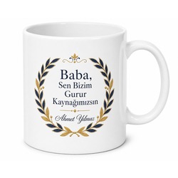 Baba Sen Bizim Gurur Kaynağımızsın Yazılı Kupa Bardak Babalar Günü Hediye