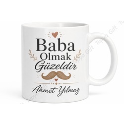 Baba Olmak Güzeldir Yazılı Kupa Bardak Babalar Günü Özel Tasarım Hediye