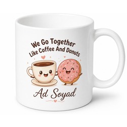 We Go Together Like Coffee And Donuts Temalı İngilizce Kahve Kupası Hediye Bardak