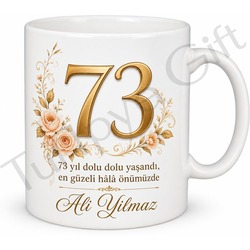 73 Yaş Doğum Günü Hediyesi Kupa Bardak Büyükler İçin Özel Baskılı Hediye