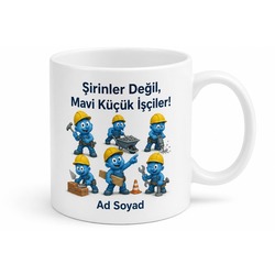 Şirinler Değil Mavi Küçük İşçiler Esprili Kupa Bardak Komik Hediye