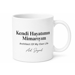 Architect Of My Own Life Yazılı Kendi Hayatımın Mimarıyım Kupa Bardak Hediye