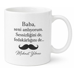 Baba Seni Anlıyorum Yazılı Kupa Bardak Babalar Günü Hediyesi Özel Tasarım